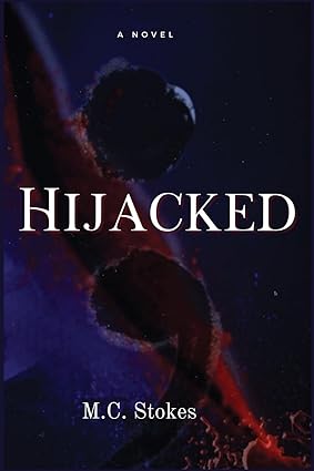 Indie Book Review: HIJACKED, by M.C.&nbsp;Stokes